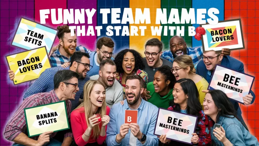 Funny Team Names That Start With B