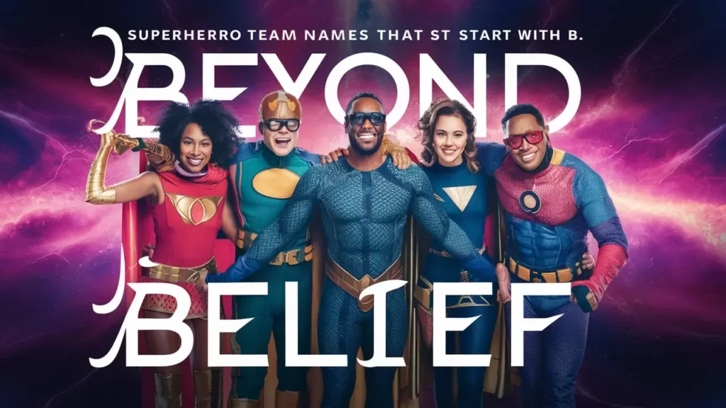 Superhero Team Names That Start With B